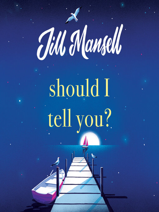 Title details for Should I Tell You? by Jill Mansell - Available